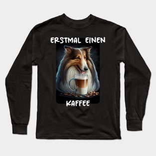 Collie - First A Coffee (de) Long Sleeve T-Shirt